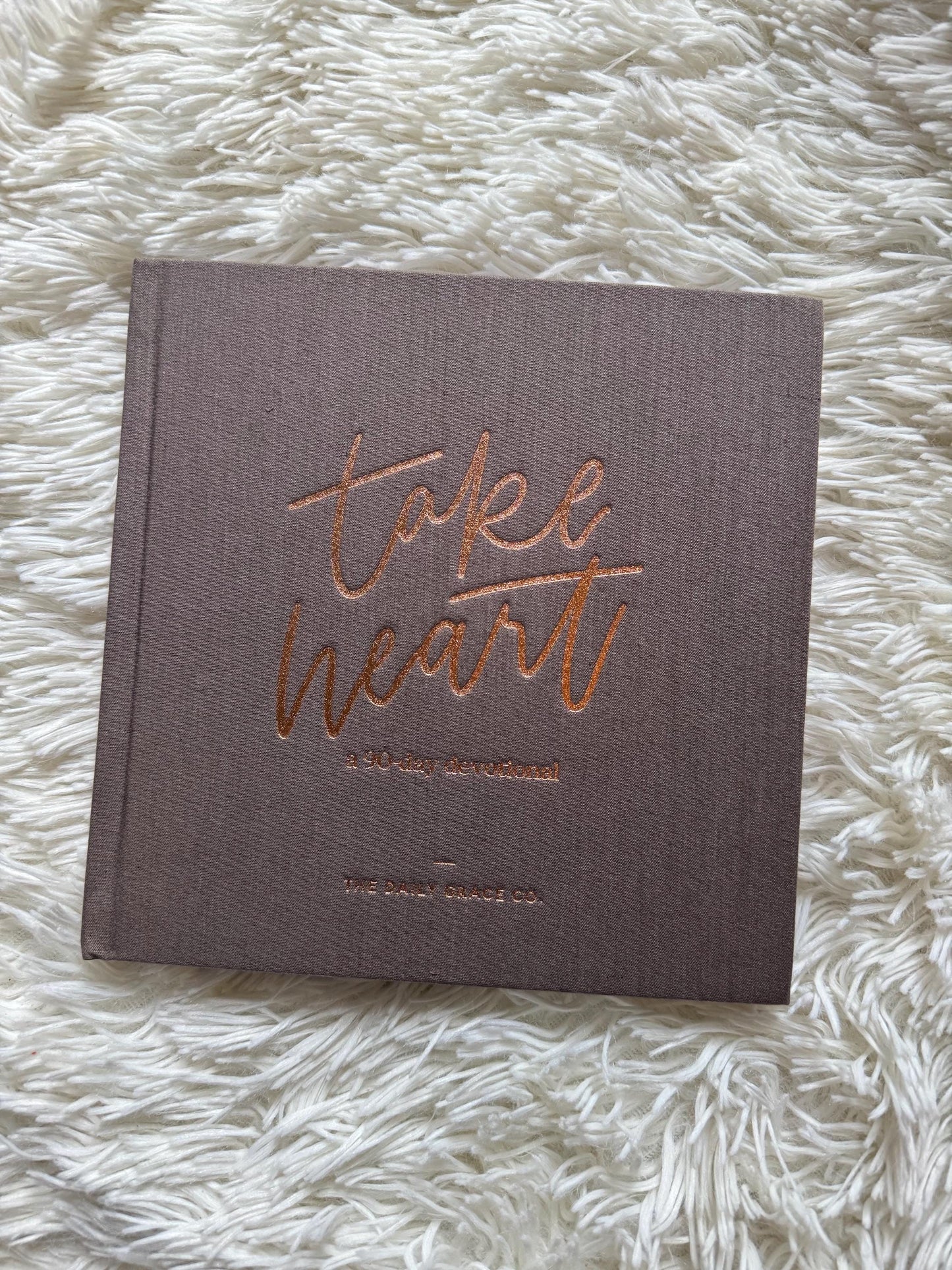 Take Heart - 90 day devotional