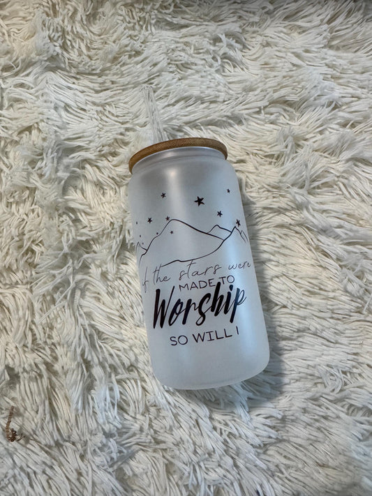 If the stars were made to worship so will I glass cup