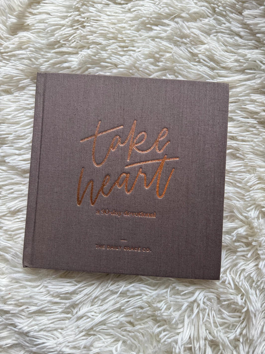 Take Heart - 90 day devotional