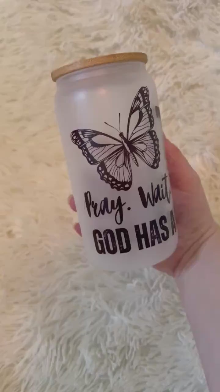 Pray. Wait. Trust. God has a plan glass cup